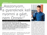 "Asszonyom, agyereknek kell nyomnia gázt, nem Önnek!"
